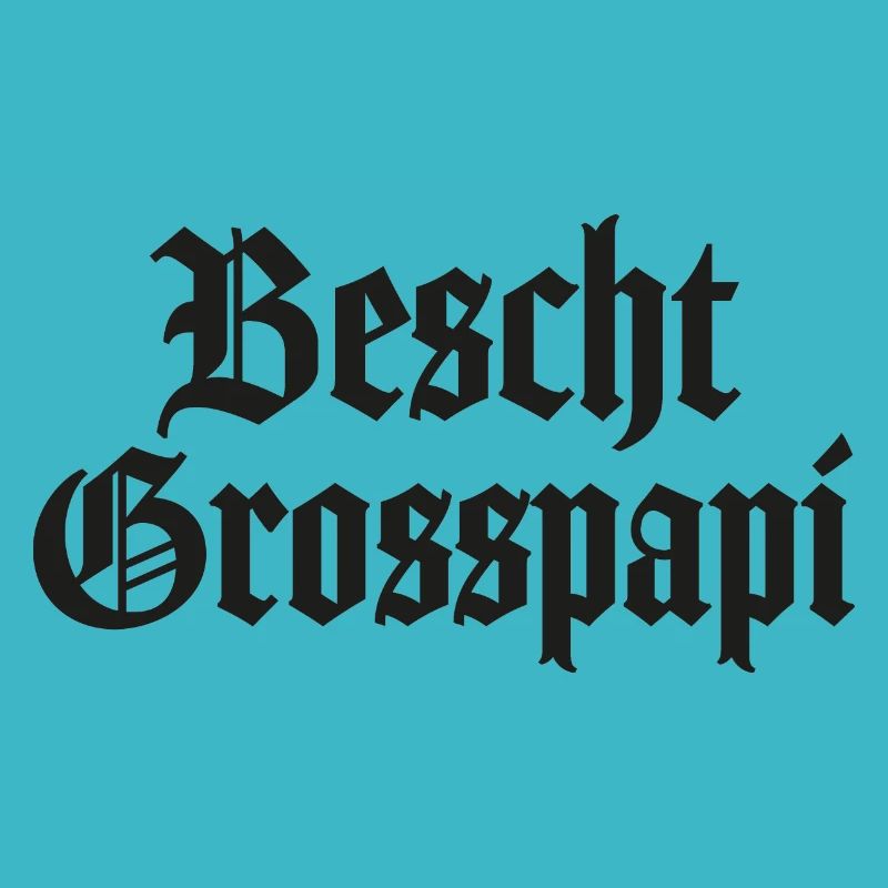 Dä bescht Grosspapi Schweiz Opa Schweizer Ätti