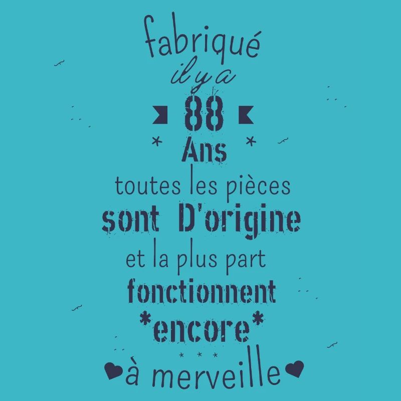 Fabriqué il y a 88 ans