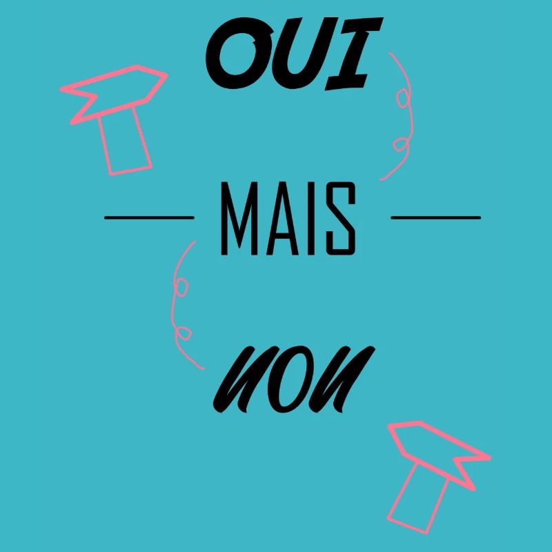 OUI MAIS NON