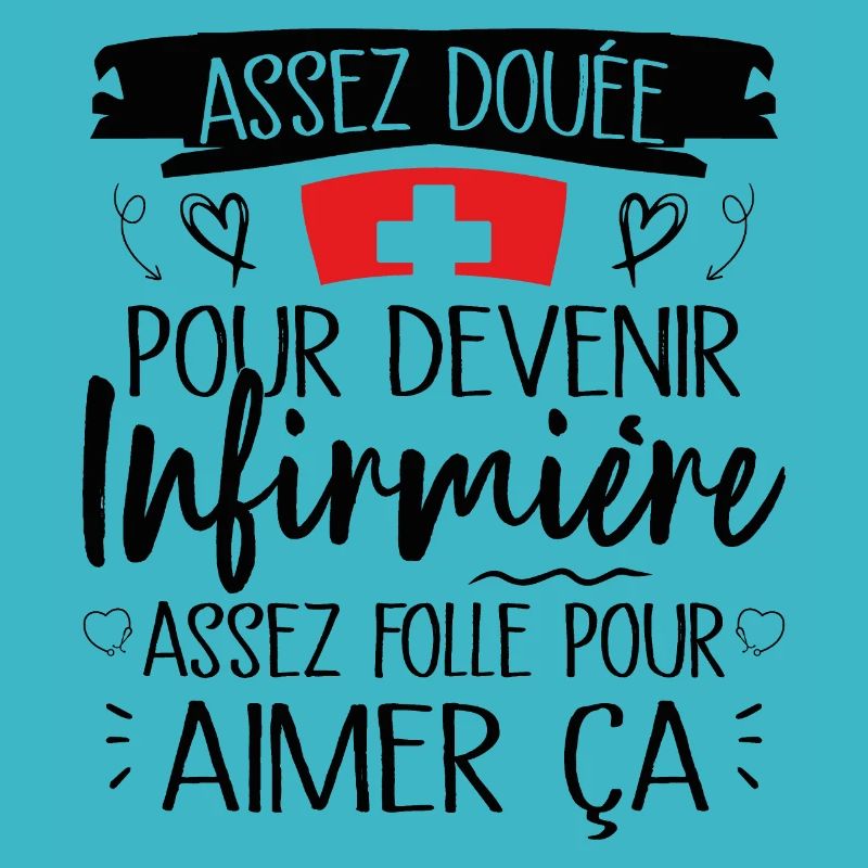 Assez douée pour devenir infirmière cadeau