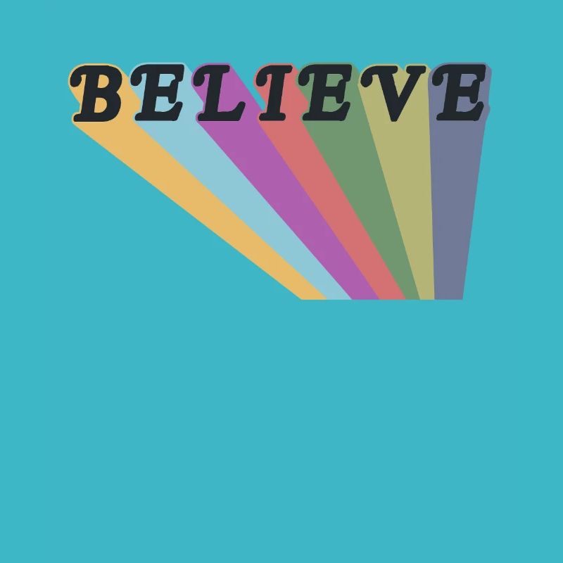 Glaube Believe Glaube an Dich