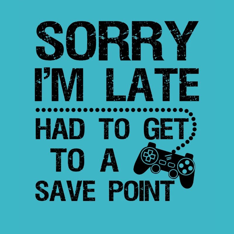 Sorry Im Late Had To Get A Save Point Video Game P