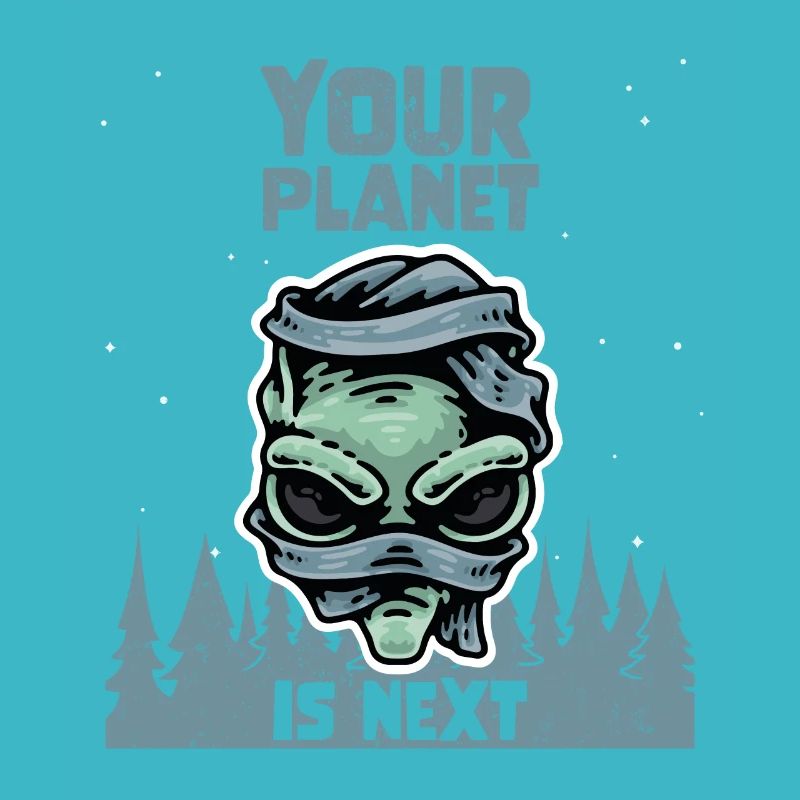 Alien Galaxy Space Lover Your Planet Is Next