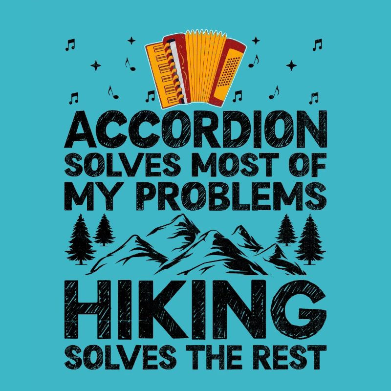 Accordion Solves Most Of My Problems Hiking Solves