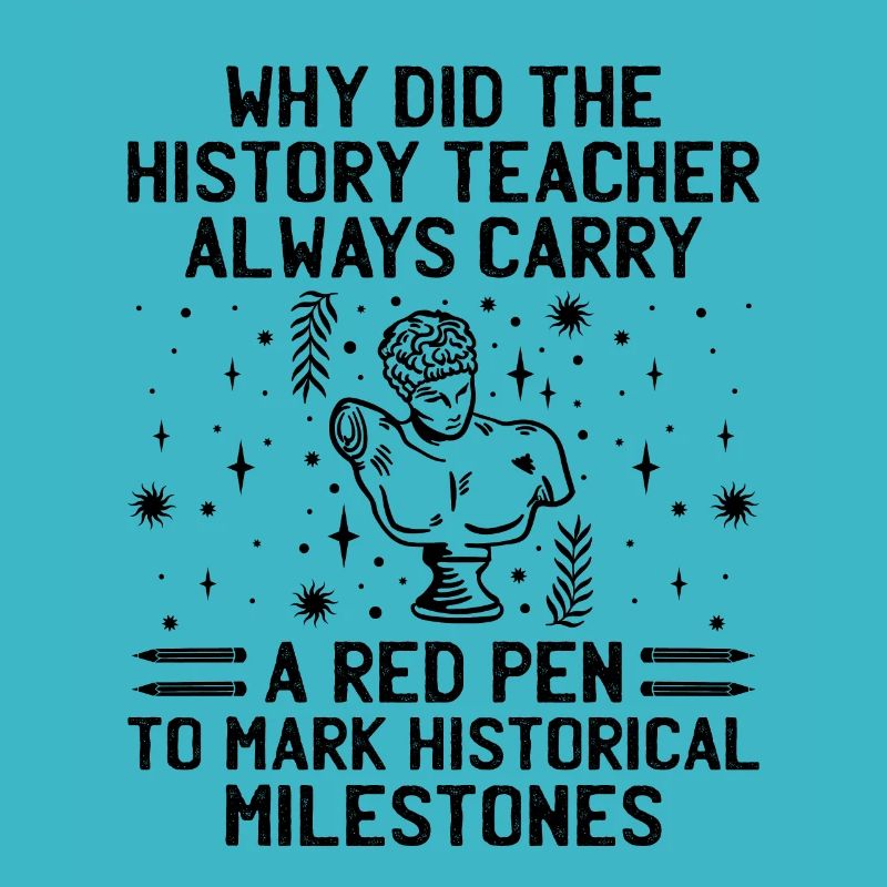 Professeur d’histoire Dictons drôles d’enseignants historiques
