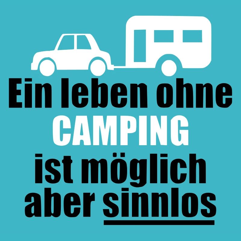 Ein Leben ohne CAMPING Geschenk Geschenkidee