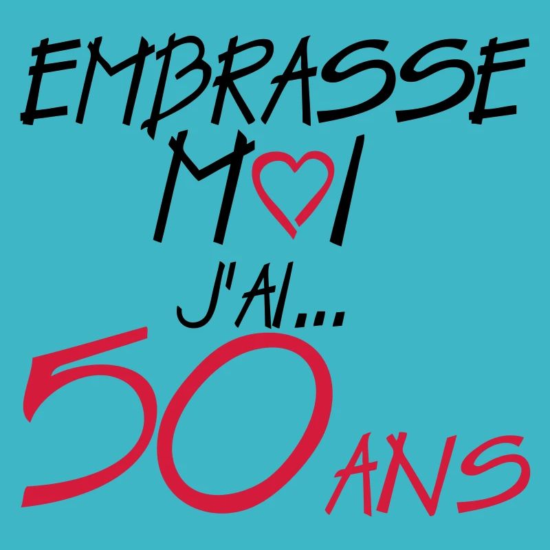 50 ans embrasse moi anniversaire