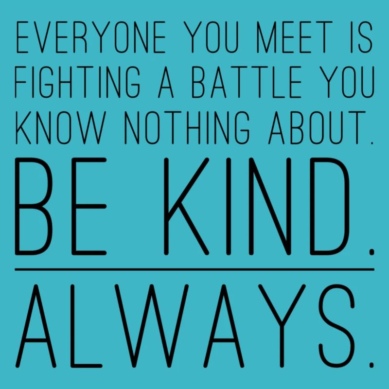 Be kind