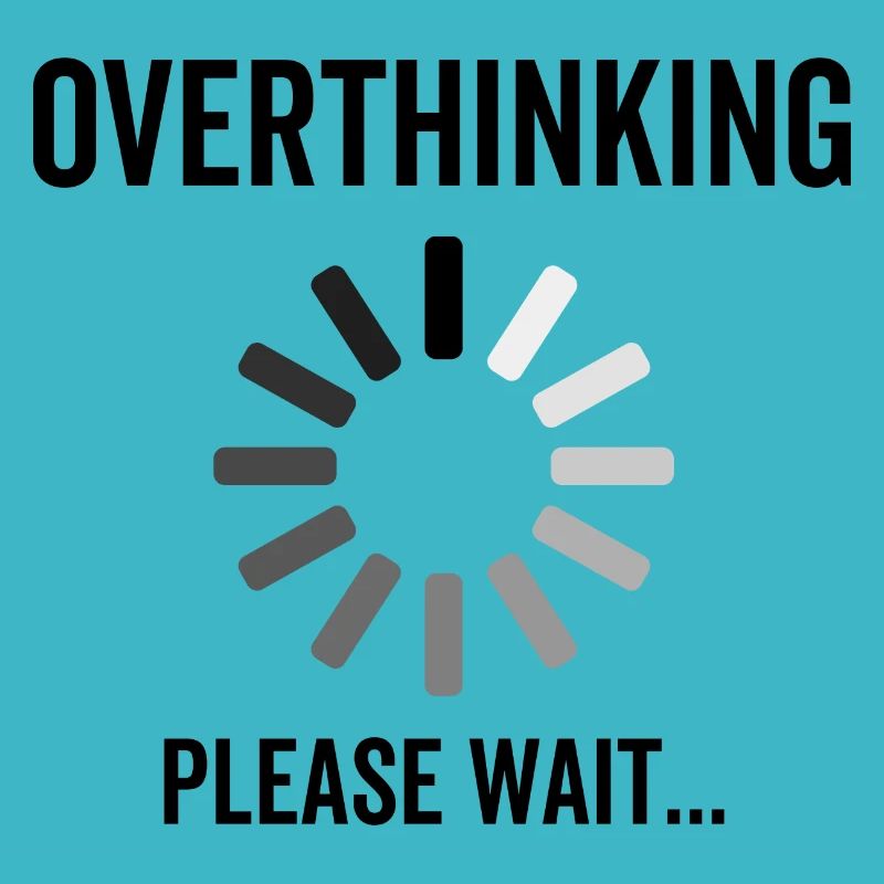 Overthinking Please Wait