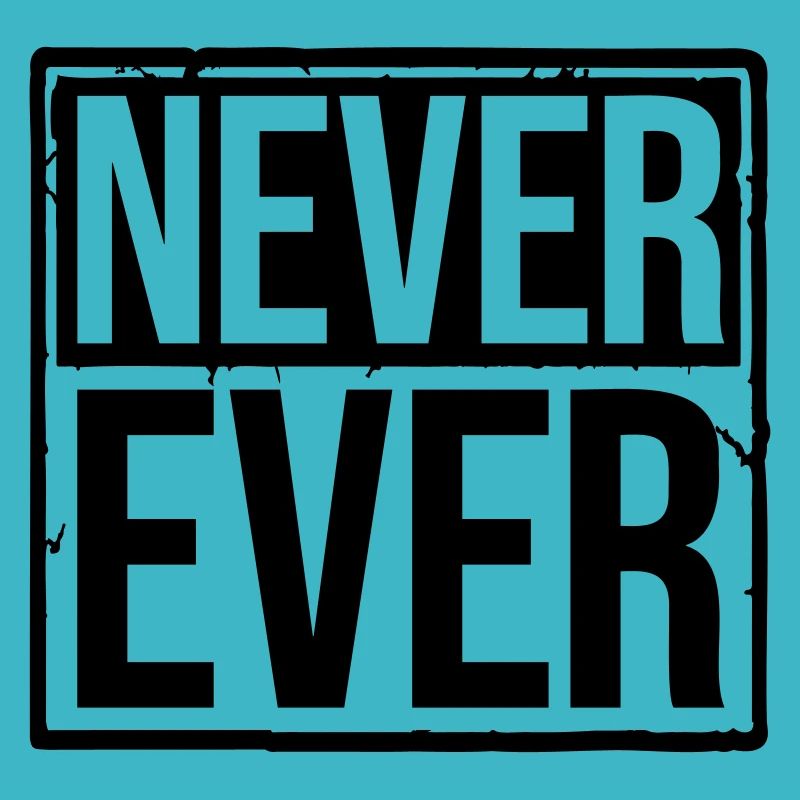 Never Ever Text