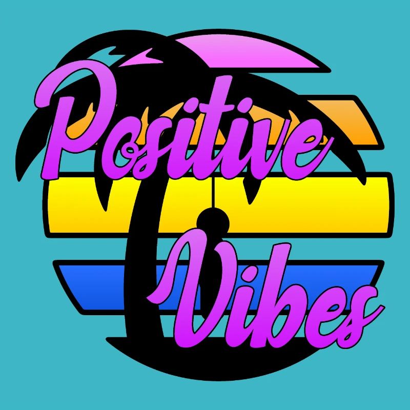Positive Vibes