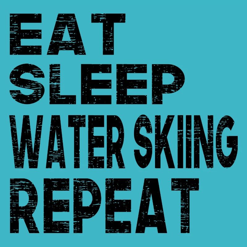 Eat Sleep Water Skiing Repeat
