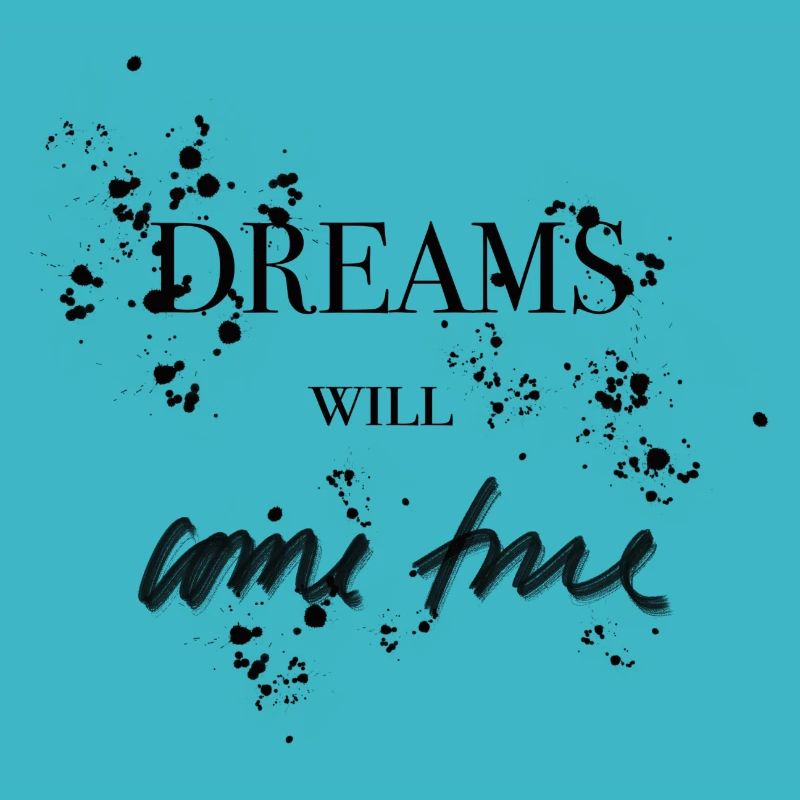 Dreams Will Come True