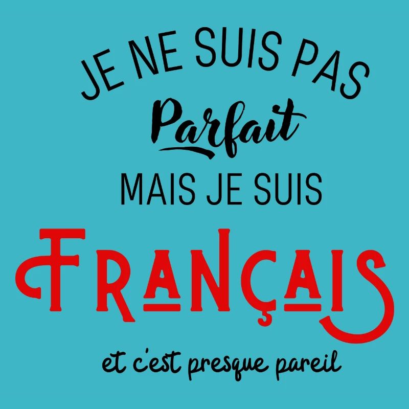 Pas parfait mais français