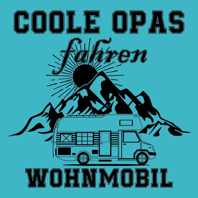 Camping Wohnmobil Wohnwagen lustiger Spruch