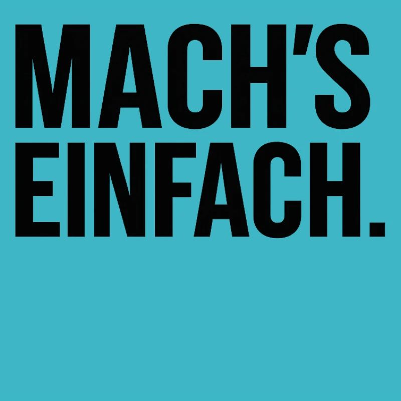 Mach einfach