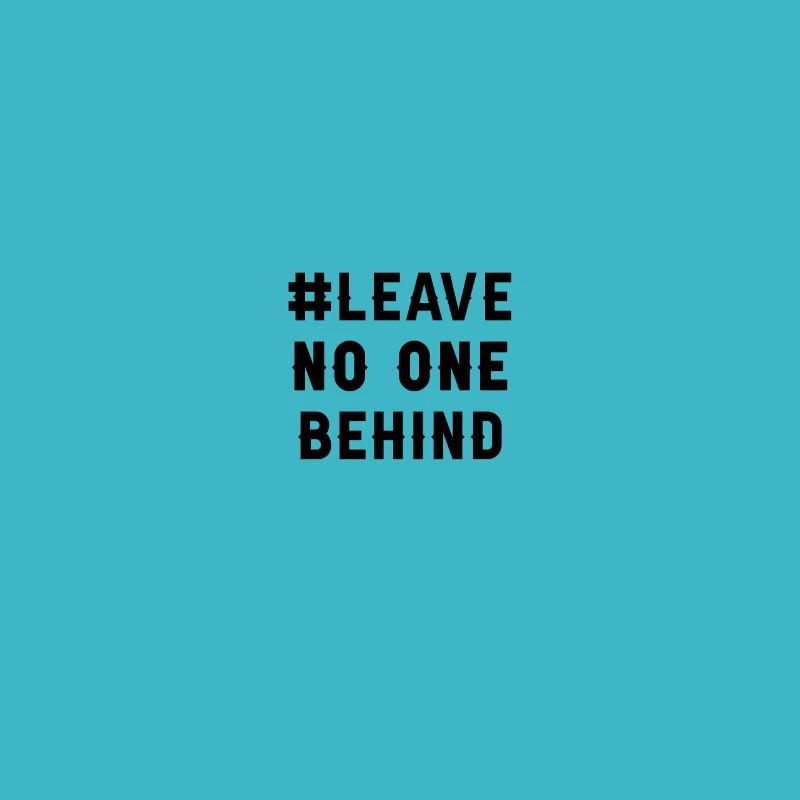 LEAVE NO ONE BEHIND!