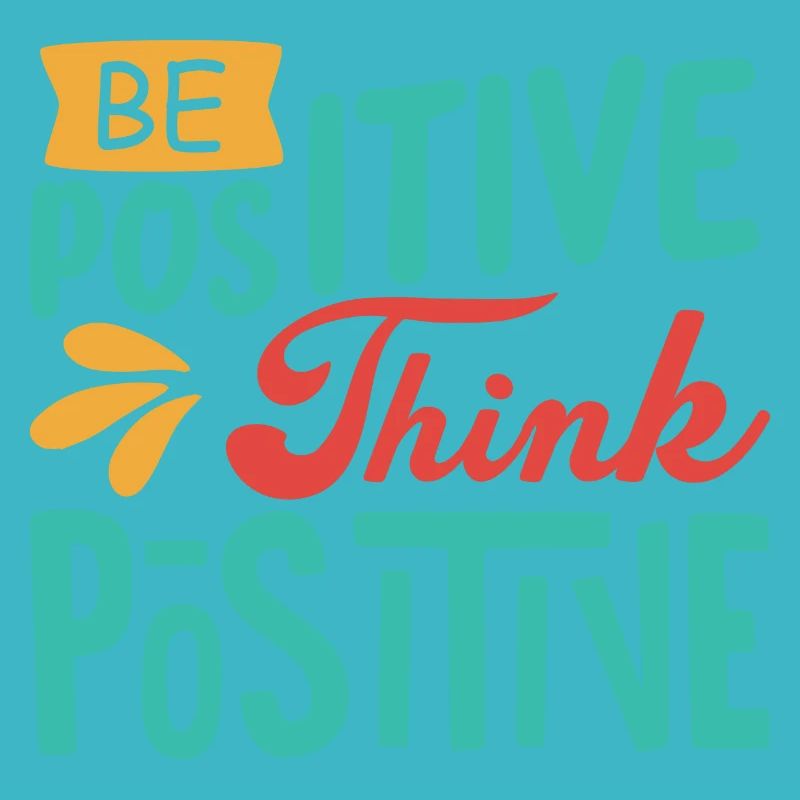 Sei Positiv, denk Positiv