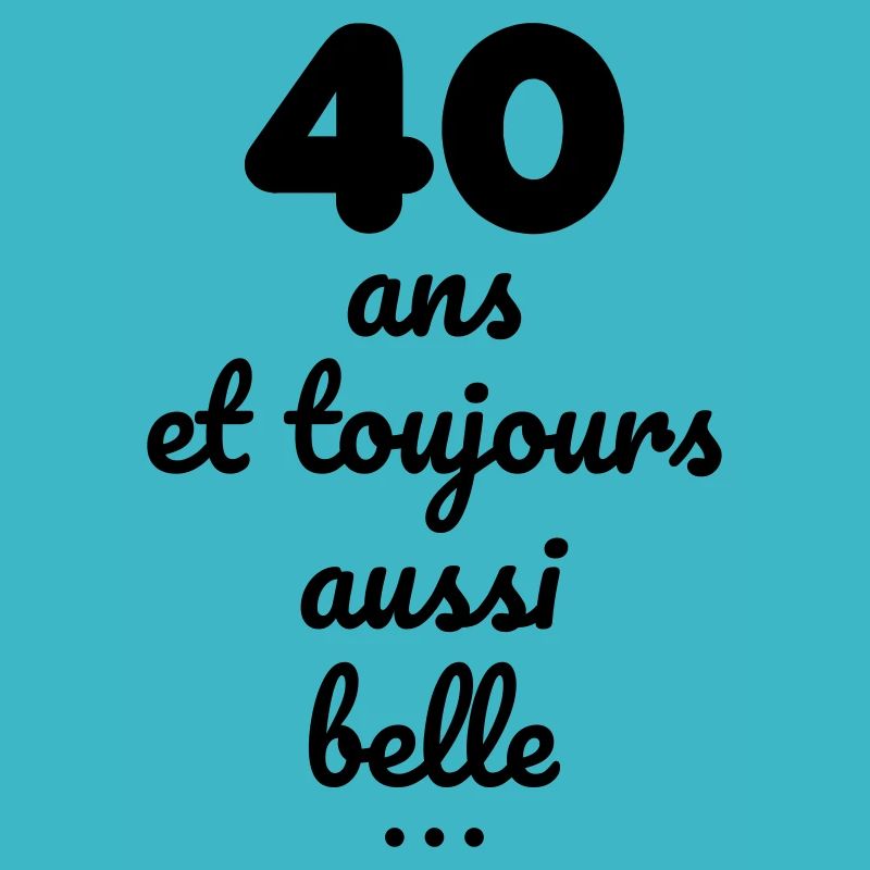 40 ans et toujoursaussi belle