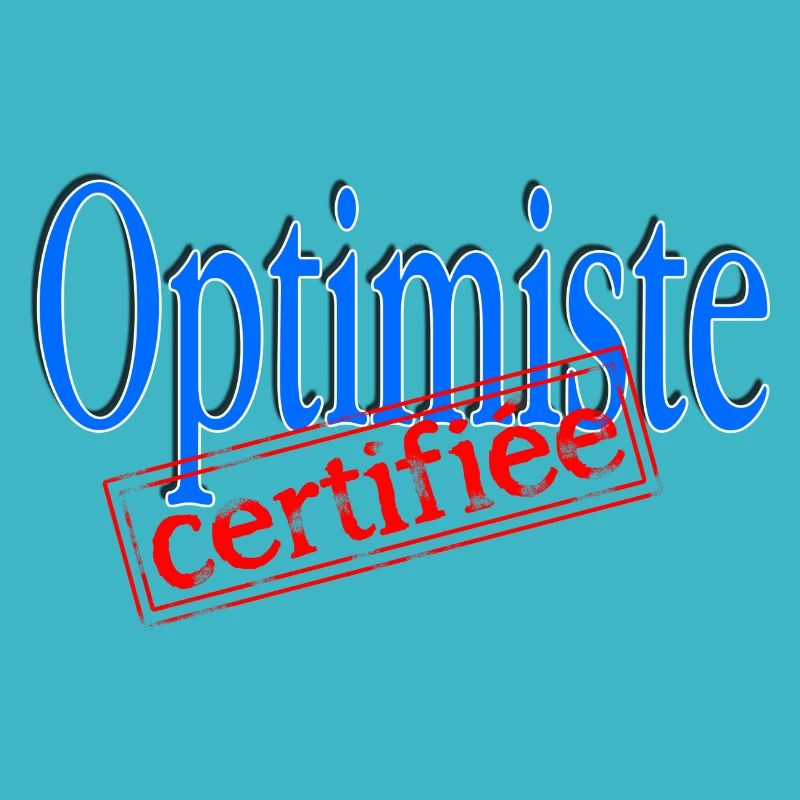 Optimiste certifiée