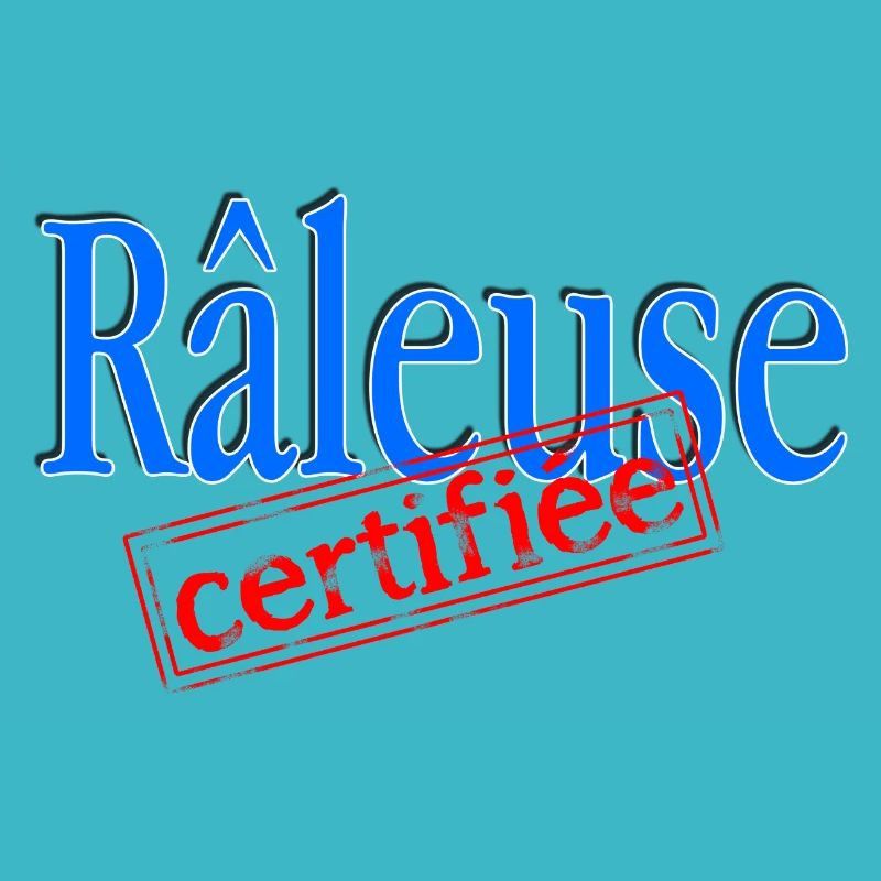 Râleuse certifiée