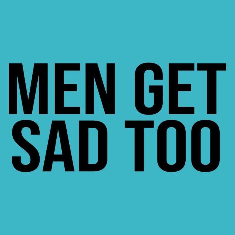 Men get sad too