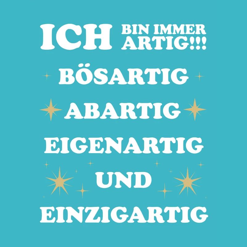 Ich bin immer artig