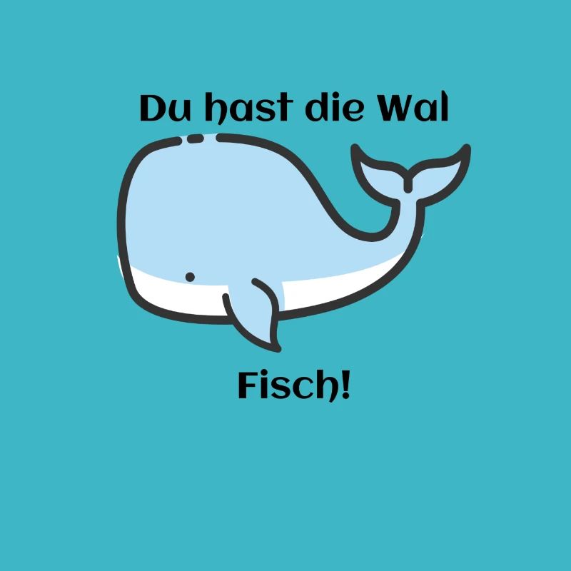 Du hast die Wal Fisch!