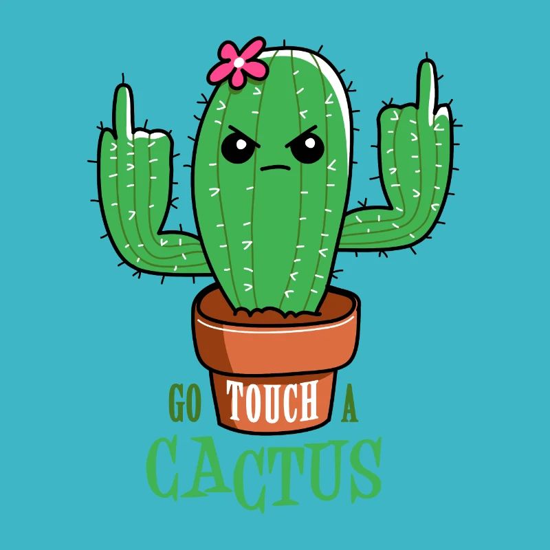 Go touch a cactus