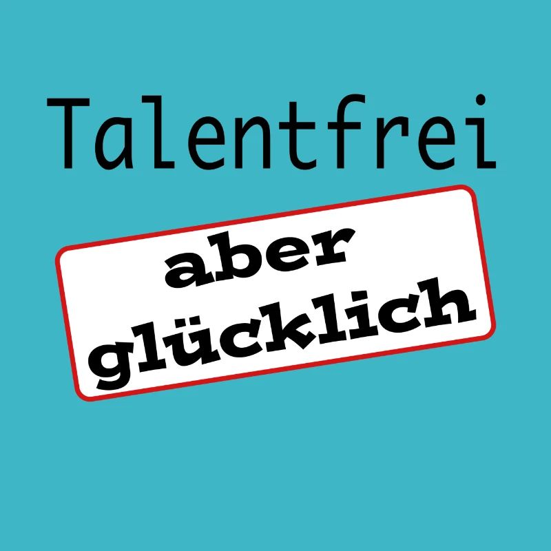 Talent-free but happy