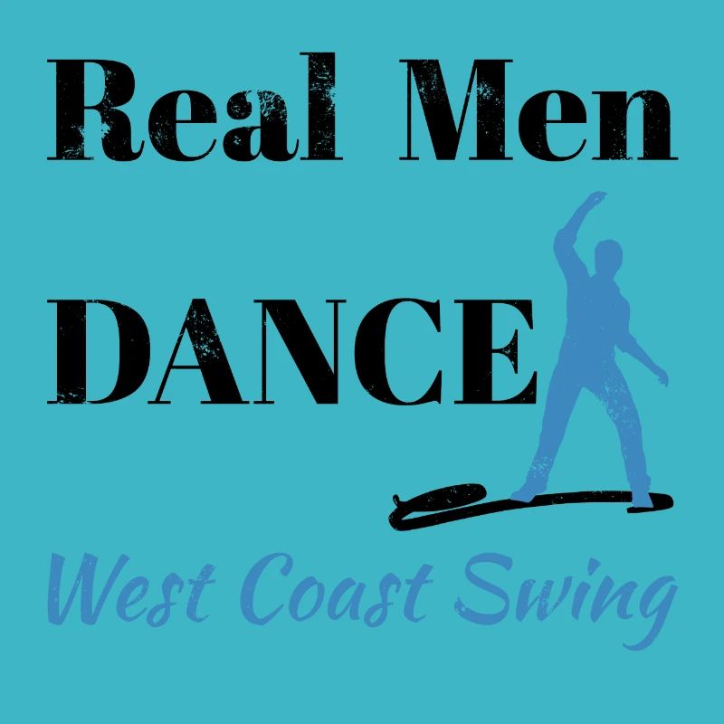 Real Men West Coast Swing WCS Gift Dancing