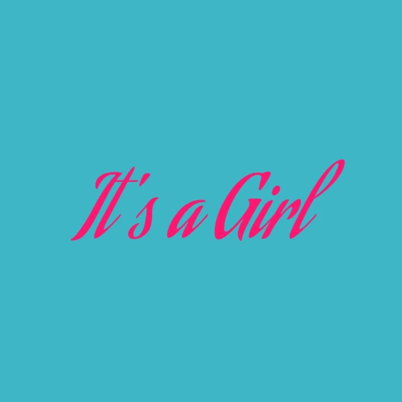 Its a Girl, Mädchen