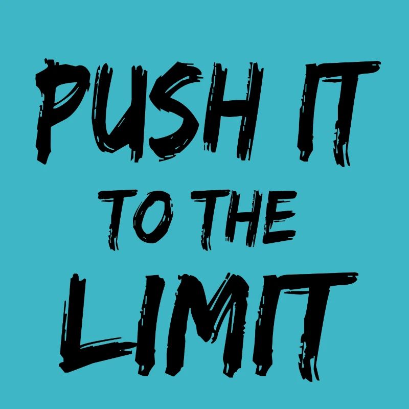 PUSH IT À LA LIMITE
