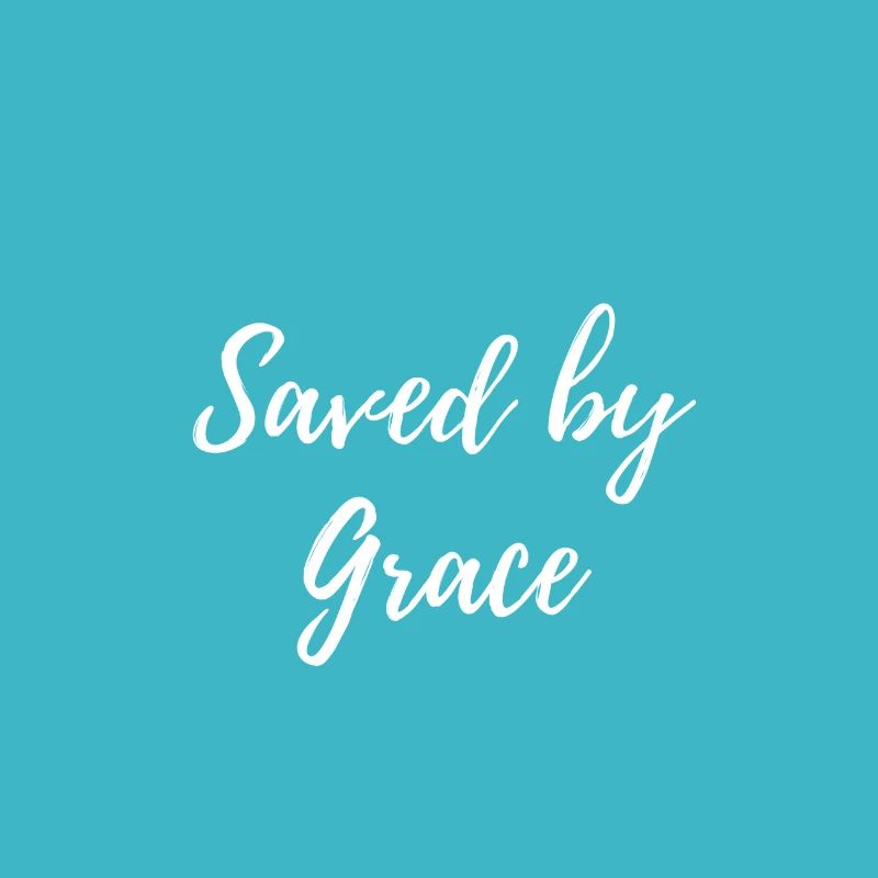 Saved by Grace