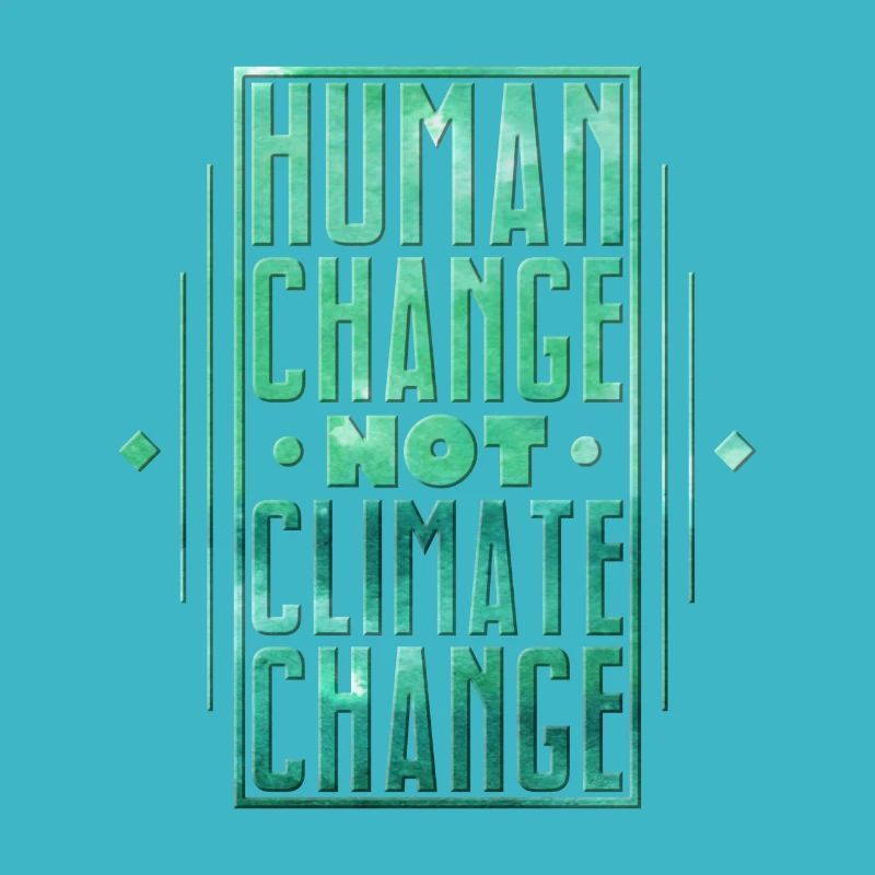 Human Change not climate Change