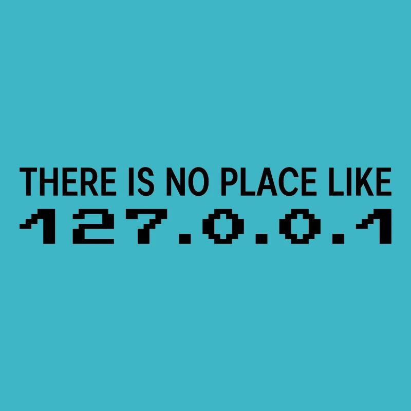 There is no place like 127 0 0 1 Gift
