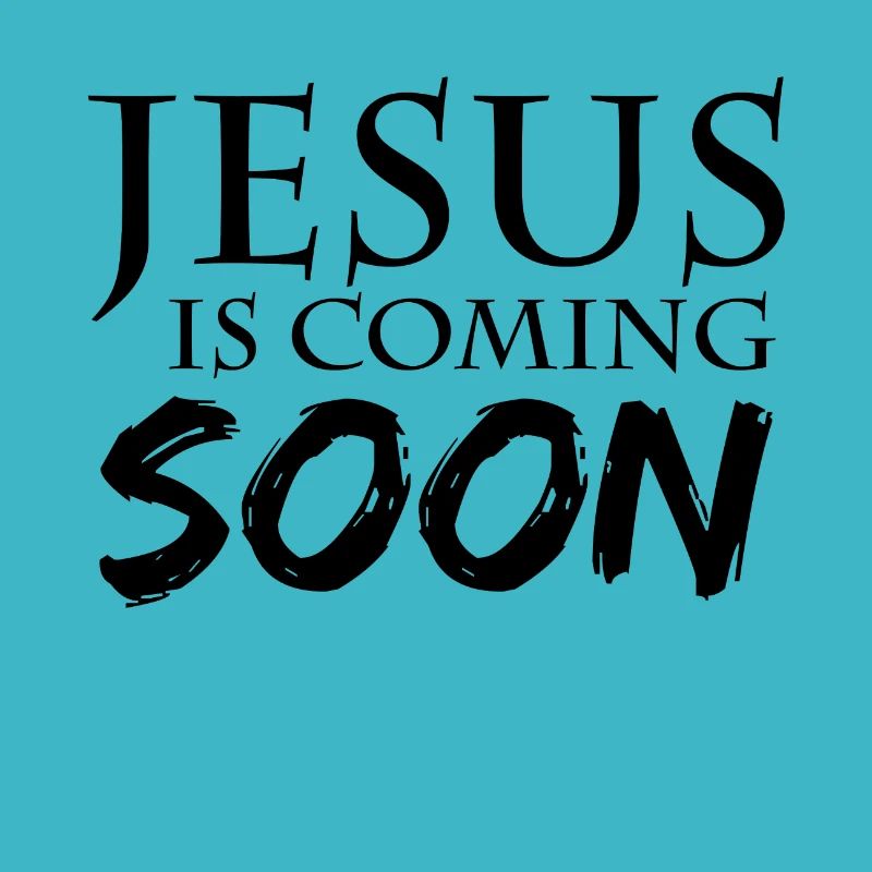 Jesus is coming soon