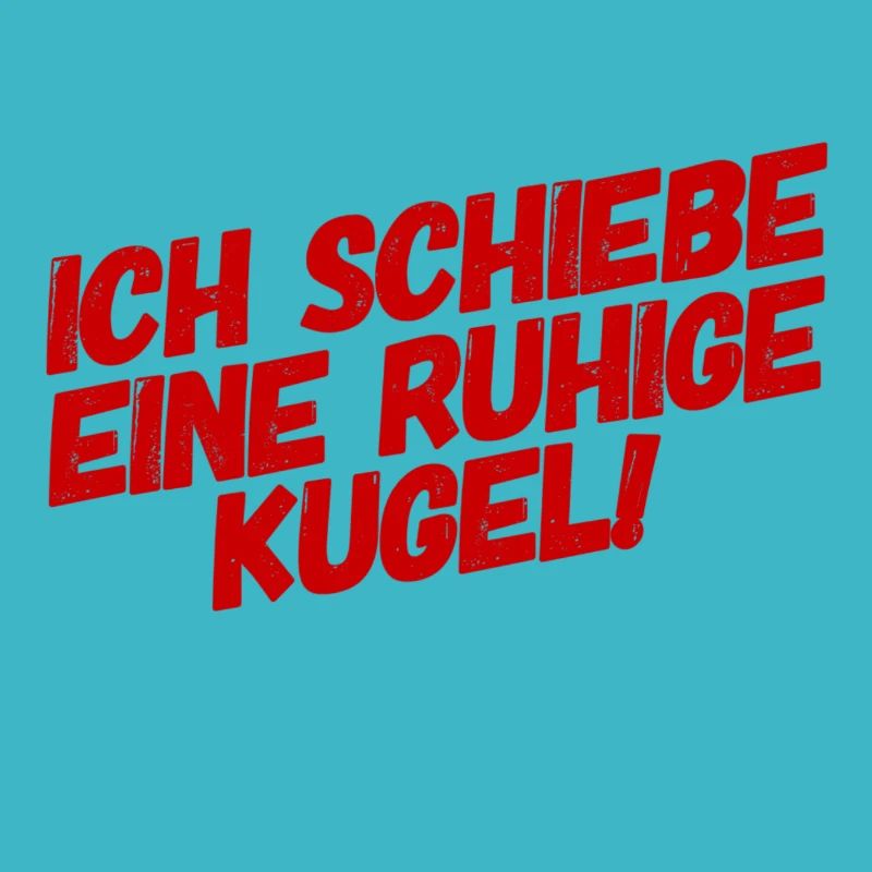 ich schiebe eine ruhige Kugel