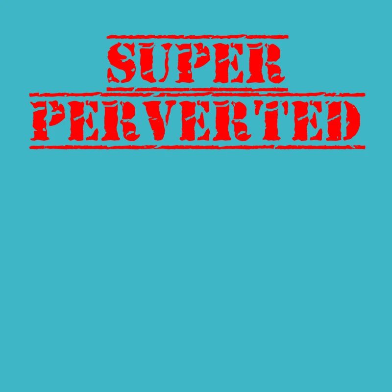 Super perverted