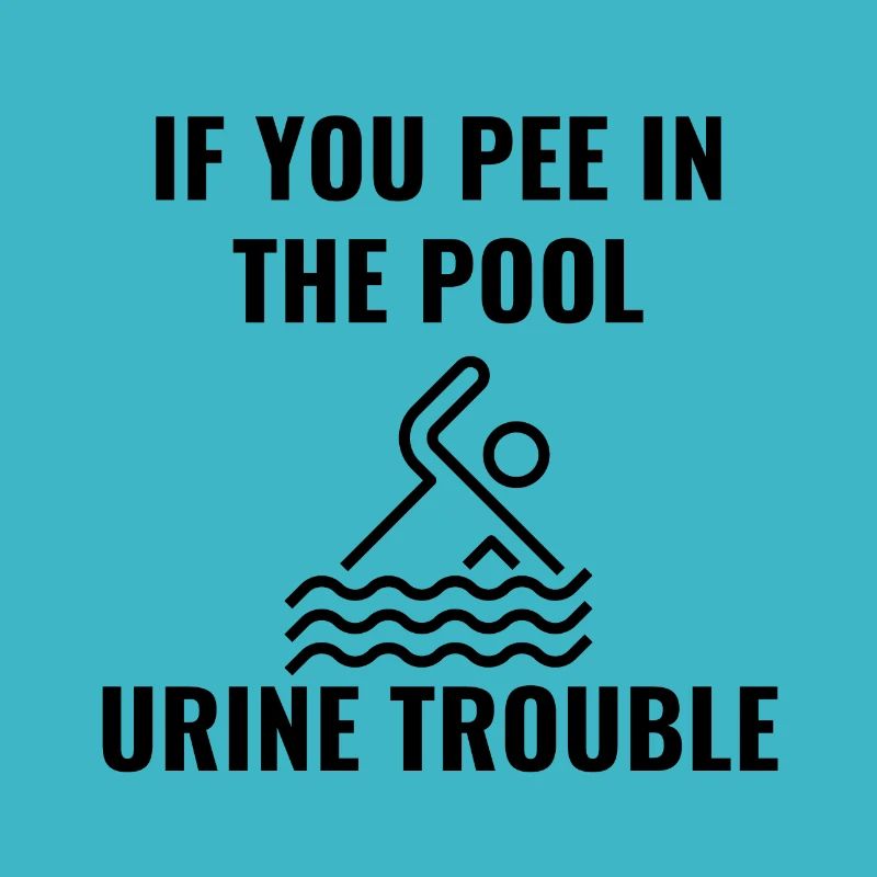 Don’t’PEE in the POOL !