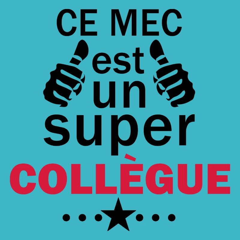 ce mec est un super collègue