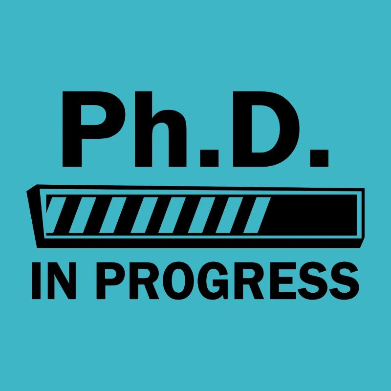 Phd in progress Graduation Gift