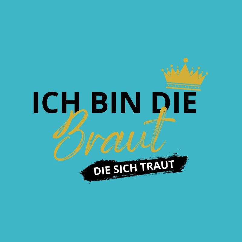 Ich bin die Braut -Junggesellenabschied JGA Braut