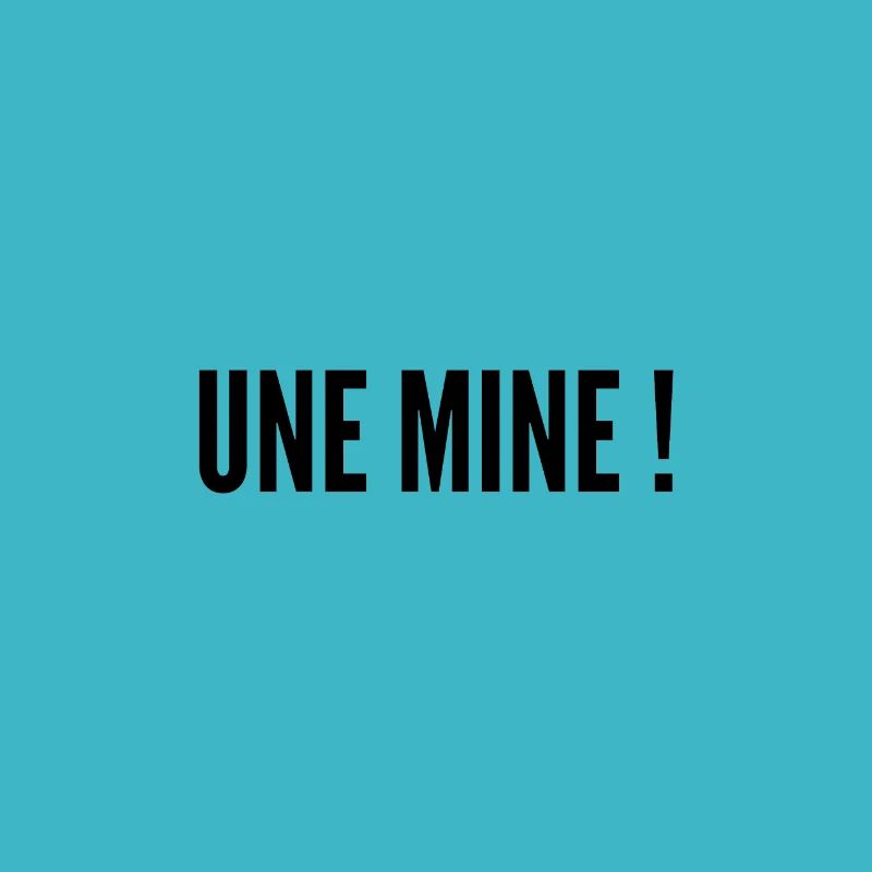 Une mine !