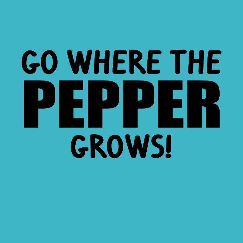 Go where the pepper grows Anglizsimen Denglisch