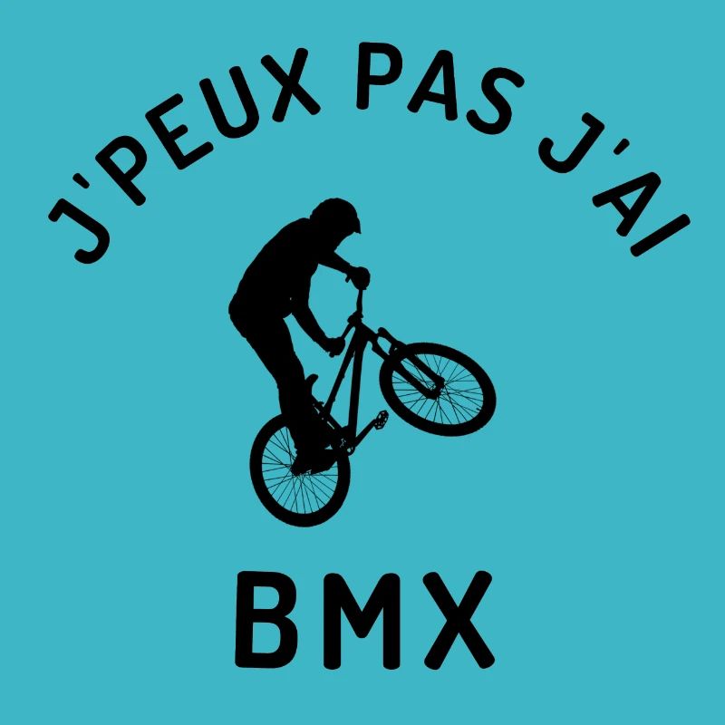 J peux pas j ai bmx
