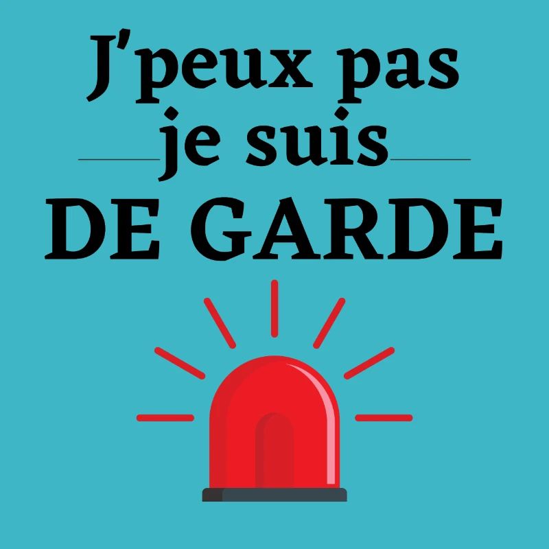 J'peux pas je suis De Garde