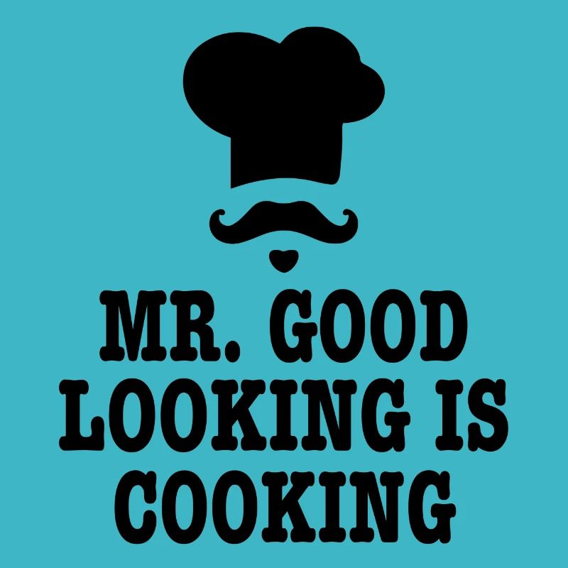Mr good looking chef kitchen cooking saying gift