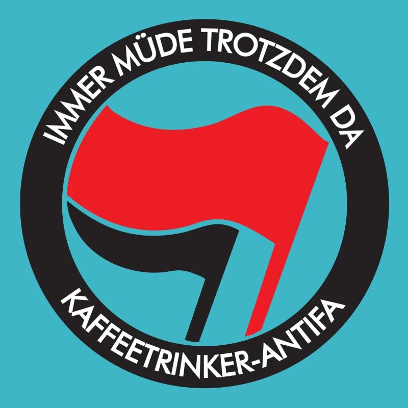 IMMER MÜDE TROTZDEM DA, KAFFEETRINKER-ANTIFA