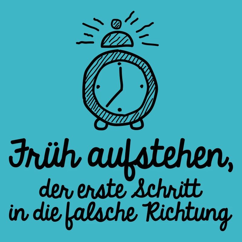 Früh aufstehen, der erste Schritt falsche Richtung